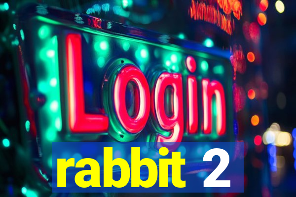 rabbit 2